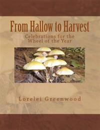 From Hallow to Harvest: Celebrations for the Wheel of the Year