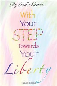 With Your Step Towards Your Liberty