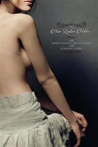 The New Ladies Tickler: Or; Adventures of Lady Lovesport and Audacious Harry