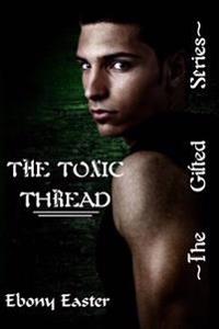 The Toxic Thread