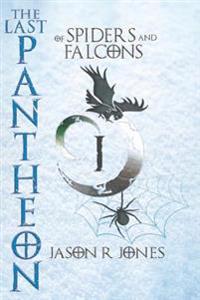 The Last Pantheon: of spiders and falcons