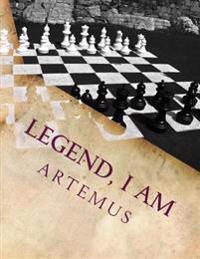 Legend, I Am