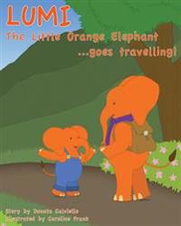 Lumi the Little Orange Elephant Goes Travelling!