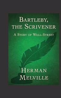 Bartleby, the Scrivener