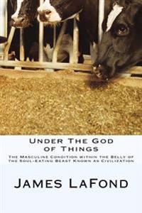 Under the God of Things