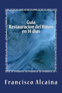Guia Restauracion del Ri�on en 14 dias
