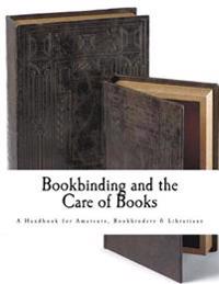 Bookbinding and the Care of Books
