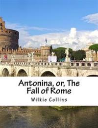 Bokomslag för "Antonina, Or, the Fall of Rome"
