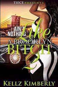 Ain't Nothing Like a Brooklyn Bitch