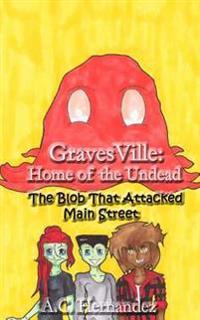 The Blob That Attacked Main Street