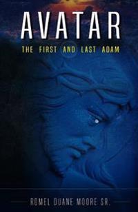 Avatar: The First and Last Adam