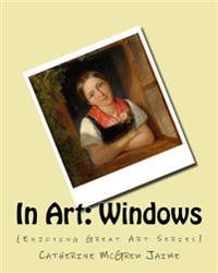 In Art, Windows