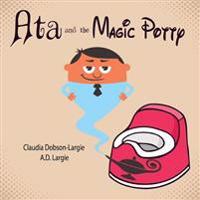 Ata and the Magic Potty: A Children's Story Book about Early Potty Training