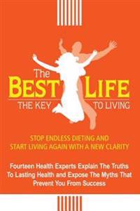 The Best Life: The Key to Living