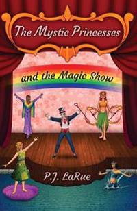 The Mystic Princesses and the Magic Show: Black and White Edition