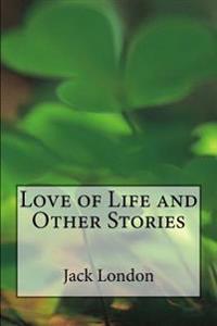 Bokomslag för "Love of Life and Other Stories"
