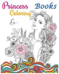 Princess Coloring Books: Stress Relieving Gorgeous Princess Designs (+100 Pages)