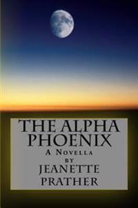 The Alpha Phoenix