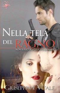 Nella tela del ragno: Non si può scegliere chi amare