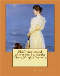 Elsie's Vacation and After Events
