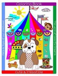 Cute & Irresistible Pets & Toys of our childhood: Stress Relief Coloring Book for Adults