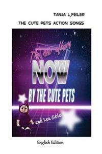 The Cute Pets Action Songs