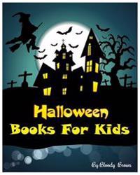 Halloween Books For Kids: 10 Spooky Halloween Stories: Halloween Activities (Halloween Coloring Books, Dot To Dot Games, Matching, Mazes And Wor