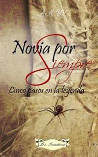 Novia por Siempre: Cinco pasos en la leyenda
