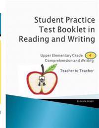 Student Practice Test Booklet in Reading and Writing - Grade 4 - Teacher to Teacher