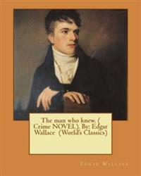 The Man Who Knew