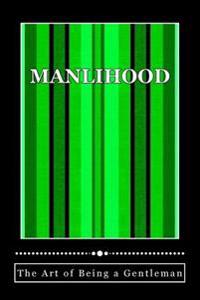 Manlihood