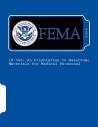 Is-346: An Orientation to Hazardous Materials for Medical Personnel