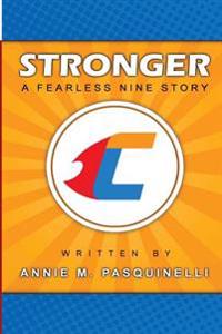 Stronger: A Fearless Nine Story