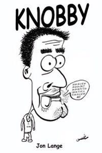 Knobby: The Complete Adventures of the Knobhead