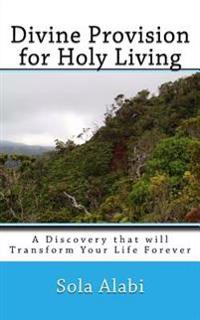 Divine Provision for Holy Living