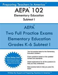 AEPA 102 Elementary Education Subtests I: AEPA Reading and English Language Arts and Social Studies