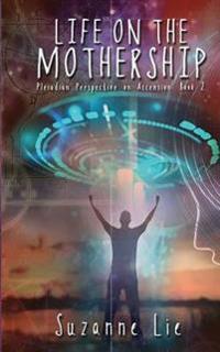 Life on the Mothership