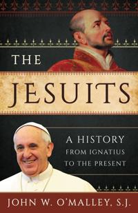 Jesuits - a history from ignatius to the present