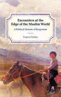 Bokomslag för "Encounters at the Edge of the Muslim World"