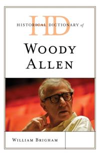 Historical Dictionary of Woody Allen