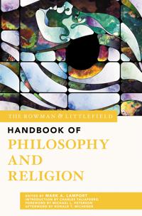 Bokomslag för "The Rowman & Littlefield Handbook of Philosophy and Religion"