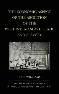 Bokomslag för "The Economic Aspect of the Abolition of the West Indian Slave Trade and Slavery"