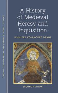 Bokomslag för "A History of Medieval Heresy and Inquisition"