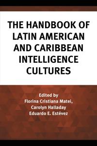 Bokomslag for "The Handbook of Latin American and Caribbean Intelligence Cultures"
