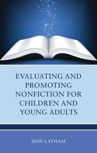 Bokomslag för "Evaluating and Promoting Nonfiction for Children and Young Adults"