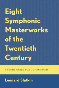Bokomslag för "Eight Symphonic Masterworks of the Twentieth Century"