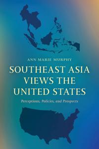 Bokomslag för "Southeast Asia Views the United States"