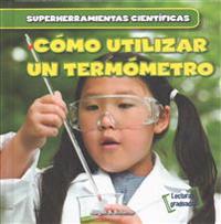 C�mo utilizar un term�metro/ Using a Thermometer