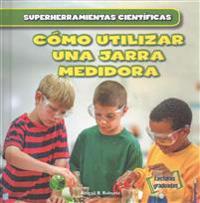 C�mo utilizar una jarra medidora / Using Measuring Cups
