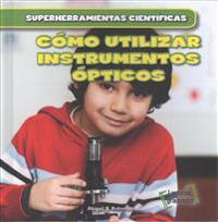 C�mo utilizar instrumentos �pticos / Using Lenses